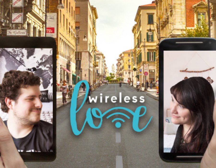 Wireless Love – Personal stories